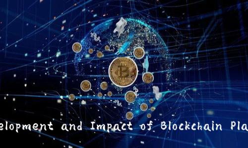  exploring the Development and Impact of Blockchain Platforms in Shanghai